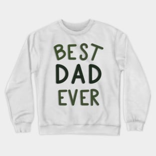 Best Dad Ever Green and White Crewneck Sweatshirt